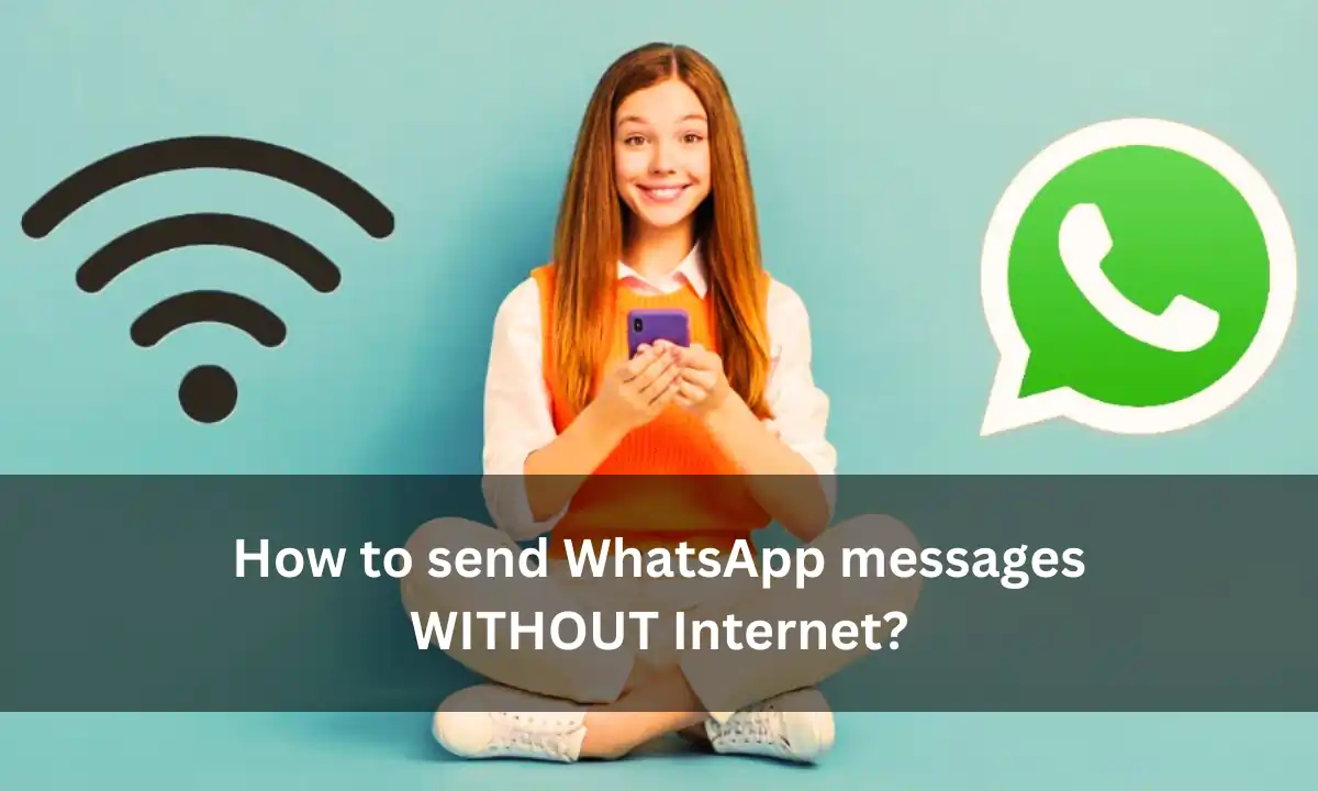 WhatsApp messages WITHOUT Internet