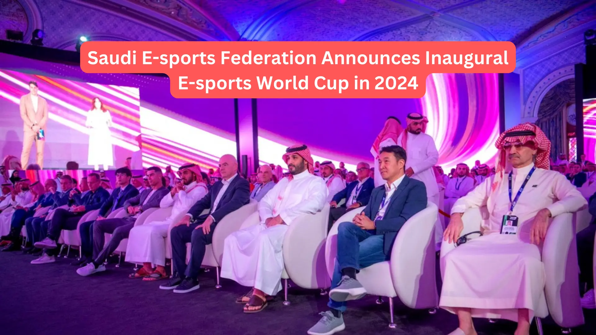 Saudi E-sports Federation Announces Inaugural E-sports World Cup In 2024