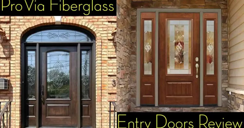 ProVia Fiberglass Entry Doors Review
