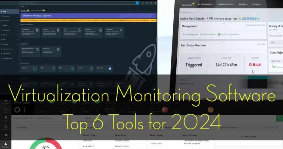 Virtualization Monitoring Software: Top 6 Tools for 2024