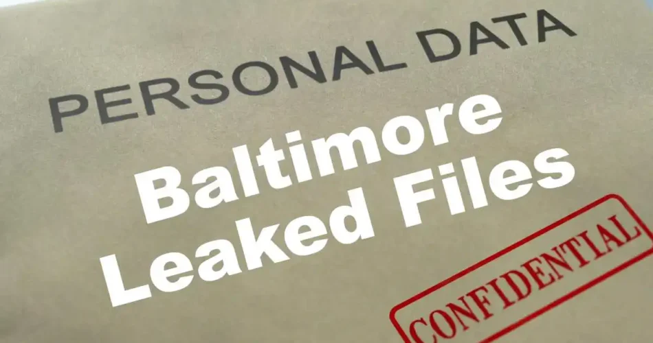 Baltimore Leaked Files Now Publicly Available for Download
