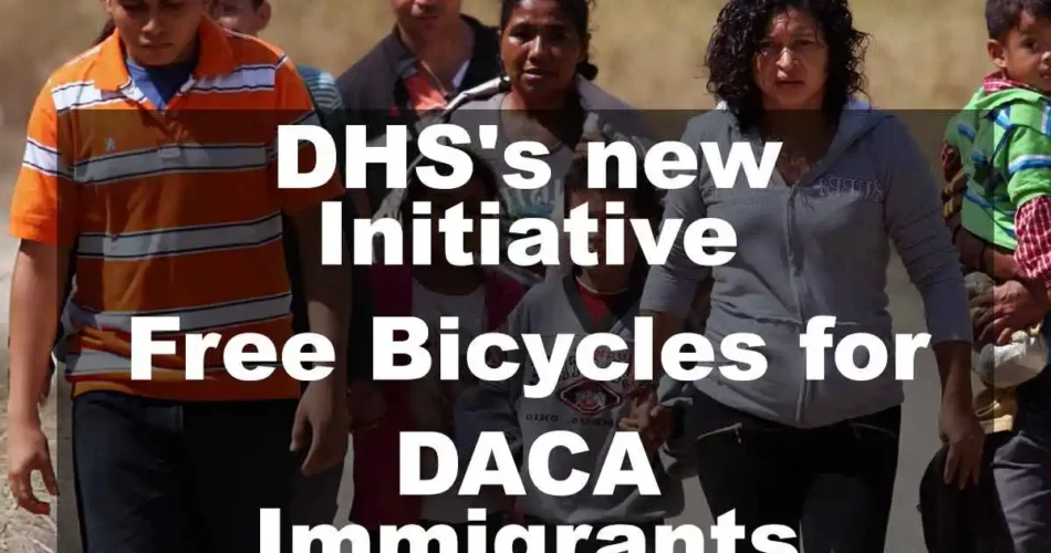 DHS's new Initiative - Free Bicycles for DACA Immigrants