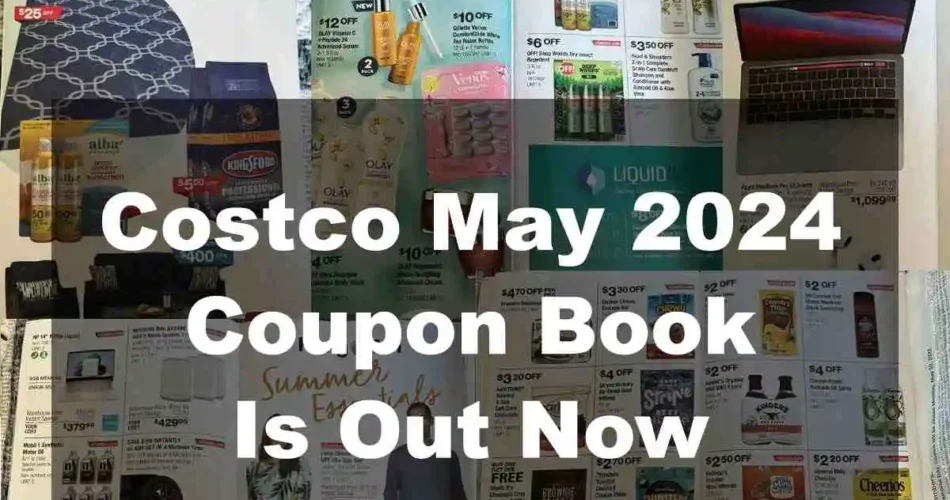 Costco May 2024 Coupon Book Is Out Now with HUGE Savings