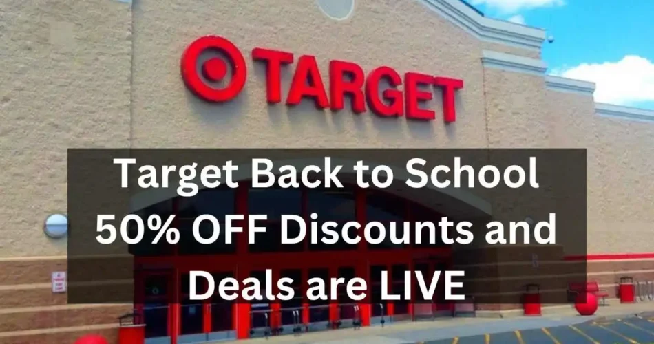 Target Back to School 50% OFF Discounts and Deals are LIVE